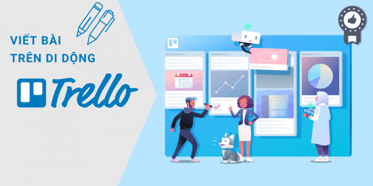 Viết bài trên di động với Trello